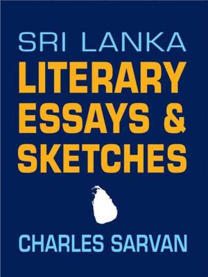 Cover of the book Sri Lanka Literary Essays & Sketches by Vijaya  Kumar