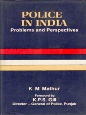 Book cover of Police In India Problems And Perspectives