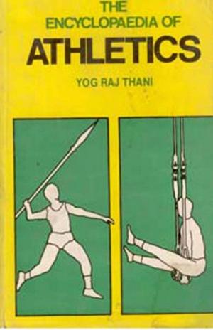 Cover of the book The Encyclopaedia of Athletics by Manis Kumar Raha