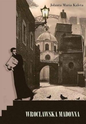 Cover of the book Wrocławska Madonna by Cynthia Arvide