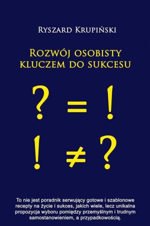 Cover of the book Rozwój osobisty kluczem do sukcesu by Jakub Igwiński