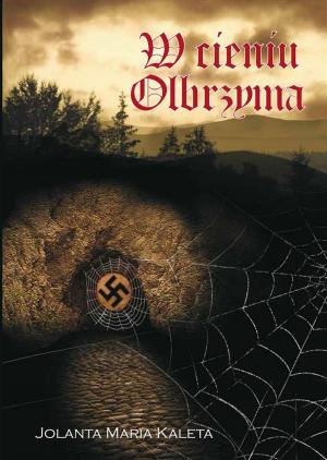 Cover of the book W cieniu olbrzyma by Joanna Masiubańska, Jarosław Masiubański, Omar López Montenegro