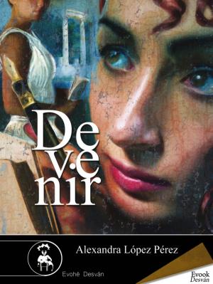 Cover of the book Devenir by Alberto Ávila, Pilar Pedraza, Luis Alberto de Cuenca
