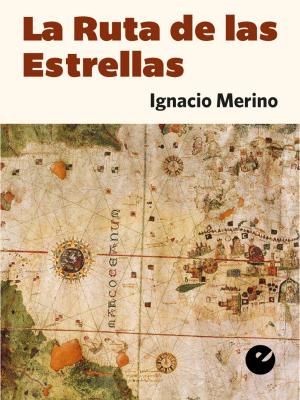 Cover of the book La Ruta de las Estrellas by F. Xavier Hernàndez Cardona, Xavier Rubio Campillo