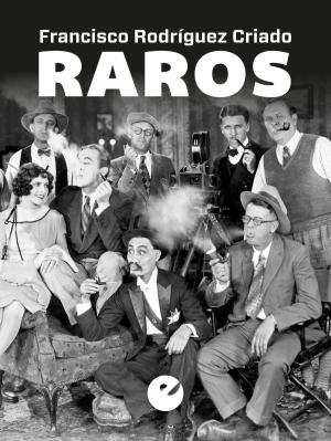 Cover of the book Raros by Jesús Hurtado Bodeleón, Bryant Creel