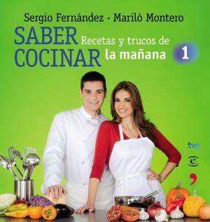 Cover of the book Saber cocinar. Recetas y trucos de la mañana de la 1 by Corín Tellado