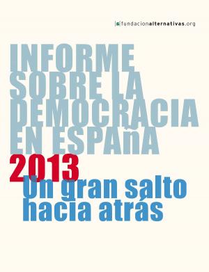 Cover of the book Informe sobre la Democracia en España 2013 by Rosa Cobo