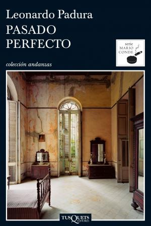 Cover of the book Pasado perfecto by Horacio Castellanos Moya