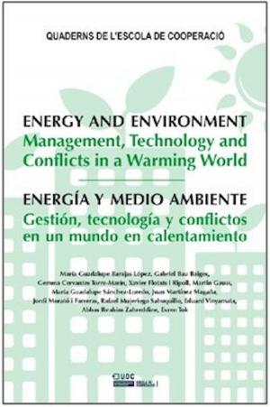 Cover of the book Energia y medio ambiente. Gestión, tecnología y conflictos en un mundo en calentamiento by Gemma Celigueta Comerma, Jordi Solé Blanch
