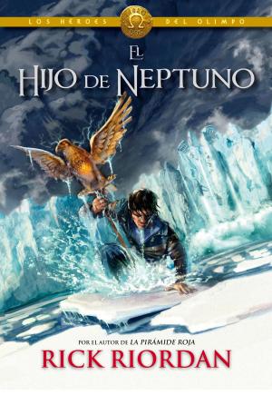 Cover of the book El hijo de Neptuno (Los héroes del Olimpo 2) by Subi, Rafael Ordóñez