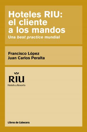 Cover of the book Hoteles RIU: el cliente a los mandos by José Manuel Vega Lorenzo