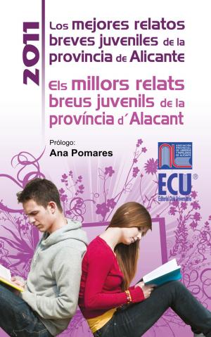 Cover of the book Los mejores relatos breves juveniles de la provincia de Alicante 2011 by José María Ballester Sansano