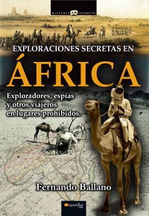 Cover of the book Exploraciones secretas en África by Luis E. Íñigo Fernández