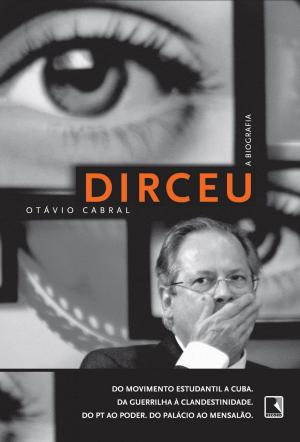 Cover of the book Dirceu by Fabio Giambiagi, Rodrigo Zeidan