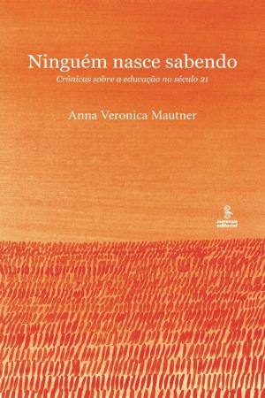 Cover of the book Ninguém nasce sabendo by Roberto Crema