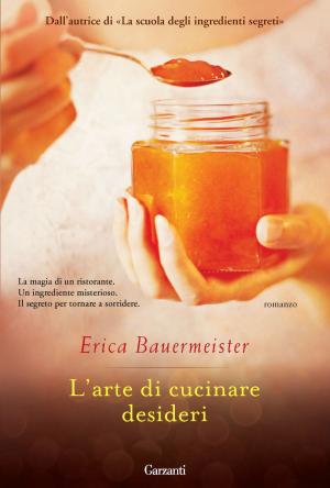 Cover of the book L'arte di cucinare desideri by Mimmo Gangemi