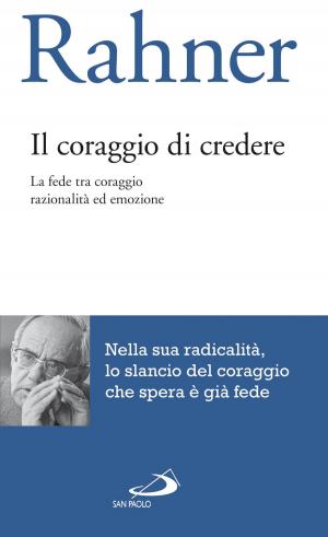 Cover of the book Il coraggio di credere. La fede tra coraggio, razionalità ed emozione by Víctor Manuel Fernández