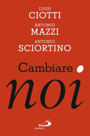 Cover of the book Cambiare noi by Ermes Ronchi, Marina Marcolini