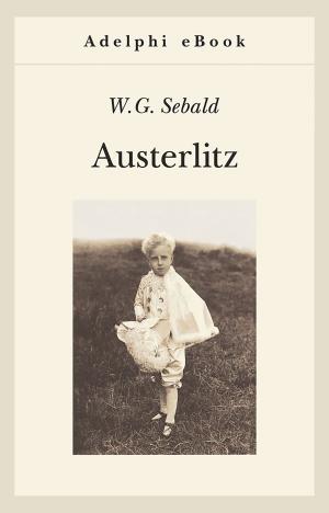 Cover of the book Austerlitz by Alberto Arbasino