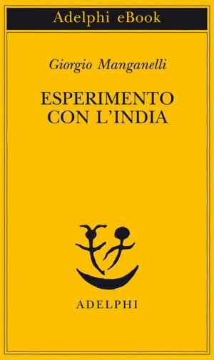 Cover of the book Esperimento con l’India by Alberto Savinio