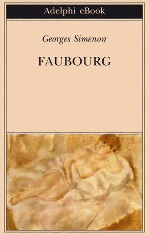 Cover of the book Faubourg by Leonardo Sciascia