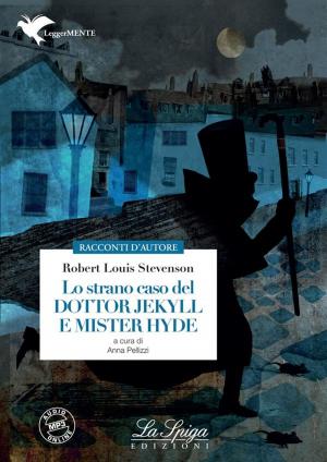 Cover of the book Lo strano caso del Dottor Jeckyll e Mister Hyde by Giorgio Di Vita