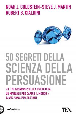 Cover of the book 50 segreti della scienza della persuasione by Leonardo Gori