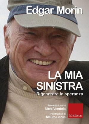 Cover of the book La mia sinistra by Giuseppe Maiolo