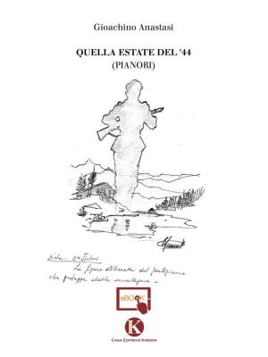 Cover of the book Quella estate del 44 by Gianluca Oriente