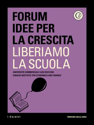 Cover of the book Liberiamo la scuola by Corriere della Sera, Vittorio Messori