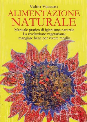 Cover of the book Alimentazione Naturale by Bruno Renzi