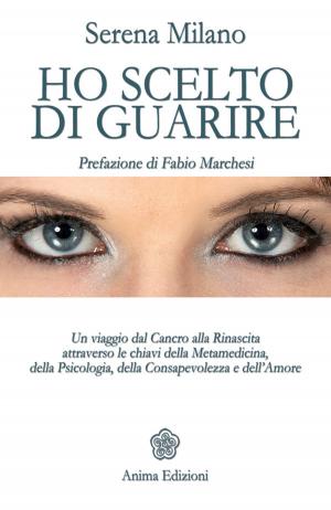 Cover of the book Ho scelto di guarire by C. Rae Johnson
