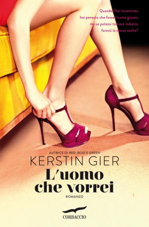 Cover of the book L'uomo che vorrei by Kerstin Gier