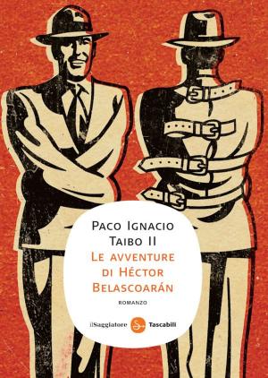 Cover of the book Le avventure di Héctor Belascoarán by AA.VV.