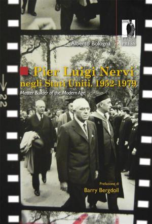Cover of the book Pier Luigi Nervi negli Stati Uniti. 1952-1979. Master Builder of the Modern Age by Elena Urso, Urso, Elena
