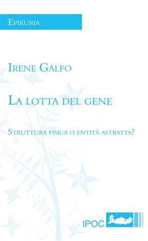 Cover of the book La lotta del gene by Diego Napolitani
