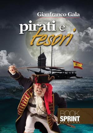Cover of the book Pirati e tesori by Gianni Boscolo, Rita Rutigliano