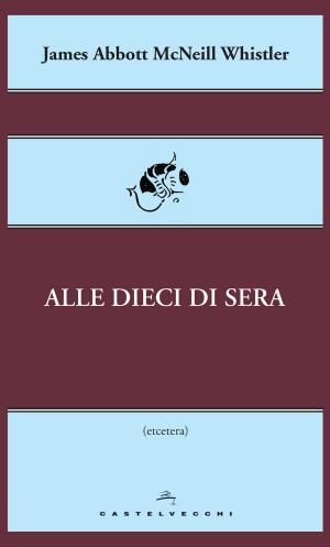 Cover of the book Alle dieci di sera by André Weil