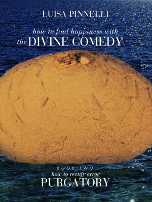 Cover of the book How to find happiness with The DIVINE COMEDY - Purgatory by Guillermo Prieto