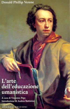 Cover of the book L'arte dell'educazione umanistica by Antonio Vaccaro