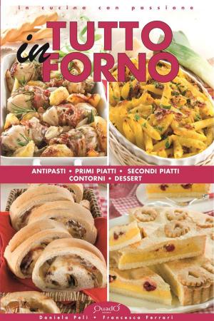 Cover of the book Tutto in Forno by Francesca Ferrari, Daniela Peli
