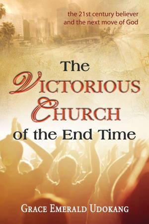 Cover of the book The Victorious Church of the End Time by Matthew Needham