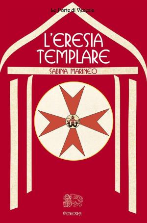 Cover of the book L’eresia templare by Andrea Romanazzi