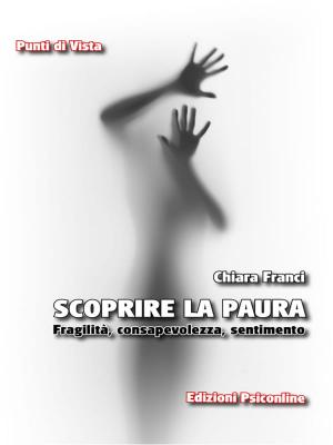 Book cover of Scoprire la paura. Fragilità, consapevolezza, sentimento