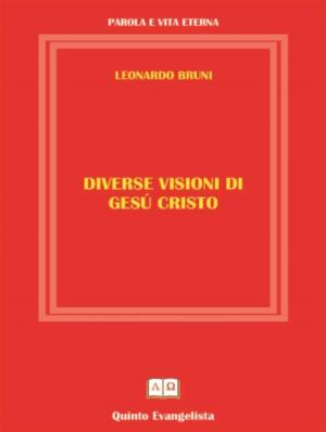 Cover of the book Diverse Visioni di Gesù Cristo by Jonathan MS Pearce, Ed Buckner, Dale McGowan