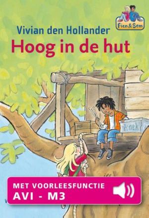 Cover of the book Hoog in de hut by Vivian den Hollander