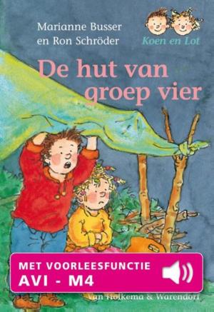 Cover of the book De hut van groep vier by Janneke Schotveld