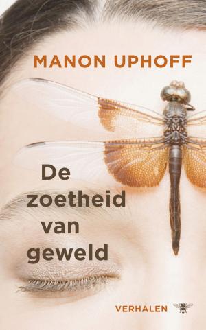 Cover of the book De zoetheid van geweld by Tomas Ross