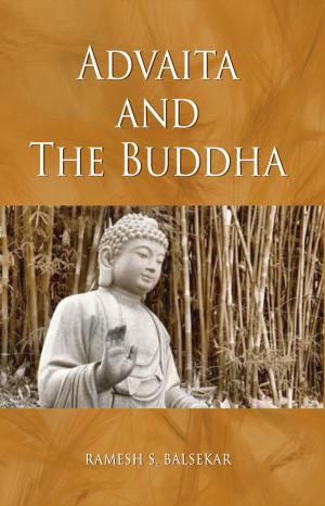 Cover of the book Advaita And The Buddha by Ramesh S. Balsekar