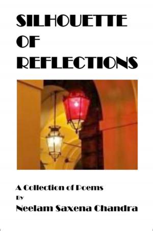 Cover of the book Silhouette of Reflections a Collection of Poems by Amit Mishra